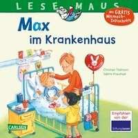 LESEMAUS 64: Max im Krankenhaus