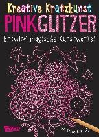 Kreative Kratzkunst: Pink Glitzer: Set mit 10 Kratzbildern, Anleitungsbuch und Holzstift