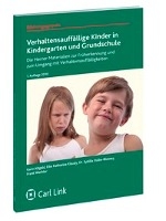 Verhaltensauffällige Kinder in Kindergarten und Grundschule