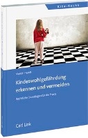 Kindeswohlgefährdung erkennen und vermeiden