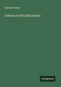 Debates at the India House