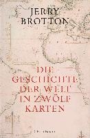 Die Geschichte der Welt in zwölf Karten