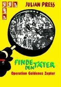 Finde den Täter - Operation goldenes Zepter