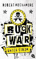 Rock War 01 - Unter Strom