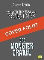 Die Geheimnisse von Oaksend - Das Monsterorakel