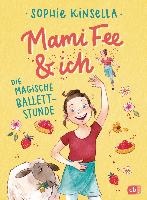 Mami Fee & ich - Die magische Ballettstunde