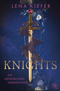 Knights - Ein gefährliches Vermächtnis