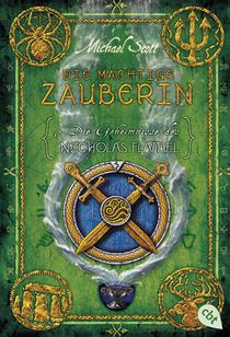 Die Geheimnisse des Nicholas Flamel 03. Die mächtige Zauberin
