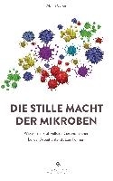 Die stille Macht der Mikroben