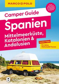 MARCO POLO Camper Guide Spanien: Mittelmeerküste, Katalonien & Andalusien