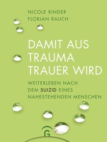 Damit aus Trauma Trauer wird