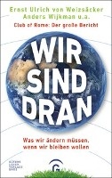 Wir sind dran. Club of Rome: Der große Bericht