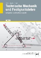 Technische Mechanik und Festigkeitslehre. Aufgaben und Lehrbeispiele voorzijde