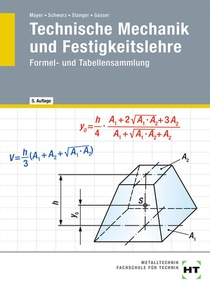 Technische Mechanik und Festigkeitslehre. Formel- und Tabellensammlung voorzijde