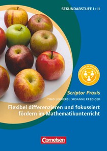 Flexibel differenzieren und fokussiert fördern im Mathematikunterricht