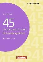 45 Vertretungsstunden fächerübergreifend. Für die Klassen 5-10