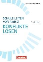 Schule leiten von A bis Z - Widerstände und Konflikte angehen