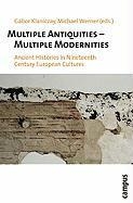 Multiple Antiquities -- Multiple Modernities
