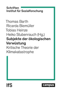 Subjekte der ökologischen Verwüstung