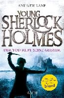 Young Sherlock Holmes 06. Der Tod ruft seine Geister - Der junge Sherlock Holmes ermittelt in Irland voorzijde