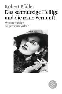 Das schmutzige Heilige und die reine Vernunft
