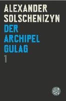 Der Archipel GULAG I