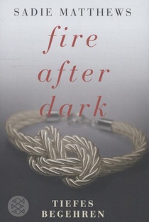 Fire after Dark - Tiefes Begehren