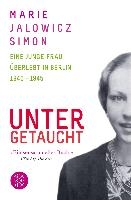 Untergetaucht Eine junge Frau uberlebt in Berlin 1940-1945 voorzijde