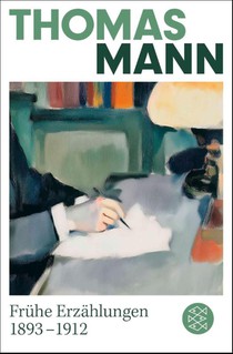 Frühe Erzählungen 1893-1912