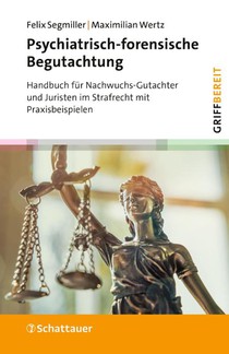 Psychiatrisch-forensische Begutachtung (griffbereit)