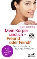 Mein Körper und ich - Freund oder Feind?