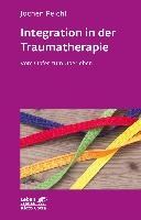 Integration in der Traumatherapie (Leben lernen, Bd. 300)