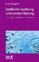 Seelische Spaltung und innere Heilung (Leben Lernen, Bd. 203) voorzijde