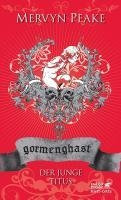 Gormenghast / Der junge Titus (Gormenghast, Bd. 1) voorzijde
