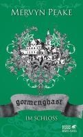 Gormenghast / Im Schloss (Gormenghast, Bd. 2) voorzijde