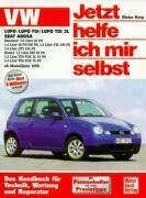 VW Lupo / VW Lupo 3L / Lupo FSI, Seat Arosa ab Modell 1998. Jetzt helfe ich mir selbst voorzijde