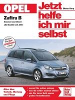 Opel Zafira Benziner und Diesel alle Modelle seit 2005. Jetzt helfe ich mir selbst