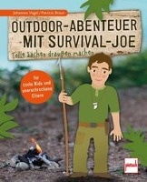 Outdoor-Abenteuer mit Survival-Joe