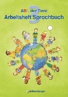 ABC der Tiere 3 · Arbeitsheft zum Sprachbuch · Ausgabe Bayern