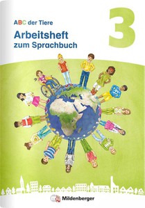 ABC der Tiere 3 Neubearbeitung - Arbeitsheft zum Sprachbuch