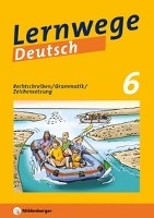 Lernwege Deutsch: Rechtschreiben / Grammatik / Zeichensetzung 6