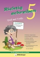 Richtig schreiben - Spaß mit Trolli, 6. Schuljahr, Druckschrift