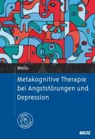 Metakognitive Therapie bei Angststörungen und Depression