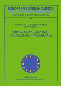European Perspectives on Drug Addicted People Drogenabhaengige Menschen Aus Europaeischen Blickwinkeln