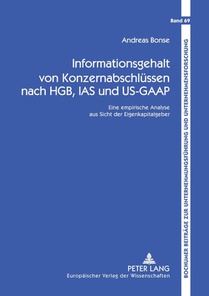 Informationsgehalt Von Konzernabschluessen Nach Hgb, IAS Und Us-GAAP