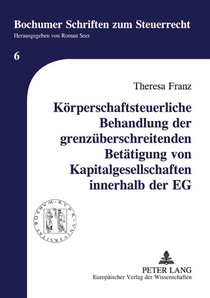 Koerperschaftsteuerliche Behandlung Der Grenzueberschreitenden Betaetigung Von Kapitalgesellschaften Innerhalb Der Eg