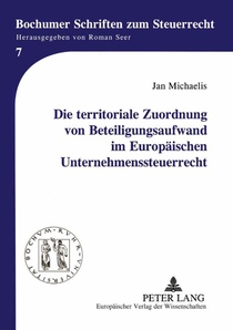 Die Territoriale Zuordnung Von Beteiligungsaufwand Im Europaeischen Unternehmenssteuerrecht