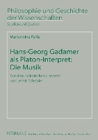 Hans-Georg Gadamer ALS Platon-Interpret: Die Musik voorzijde