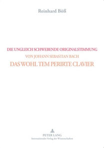 Die Ungleich Schwebende Originalstimmung Von Johann Sebastian Bach- Das Wohl Tem Perirte Clavier