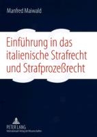 Einfuehrung in Das Italienische Strafrecht Und Strafprozeßrecht